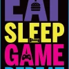 Best NANU-NANA Poster Eat, Sleep, Game, Repeat, Nr. 2